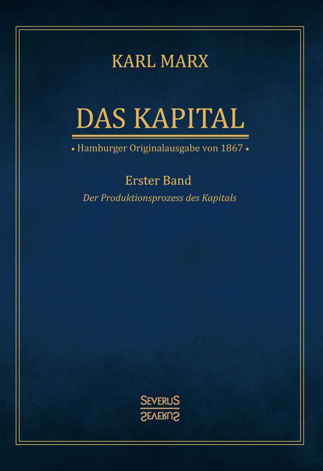 Cover: 9783958018204 | Das Kapital - Karl Marx. Hamburger Originalausgabe von 1867 | Marx