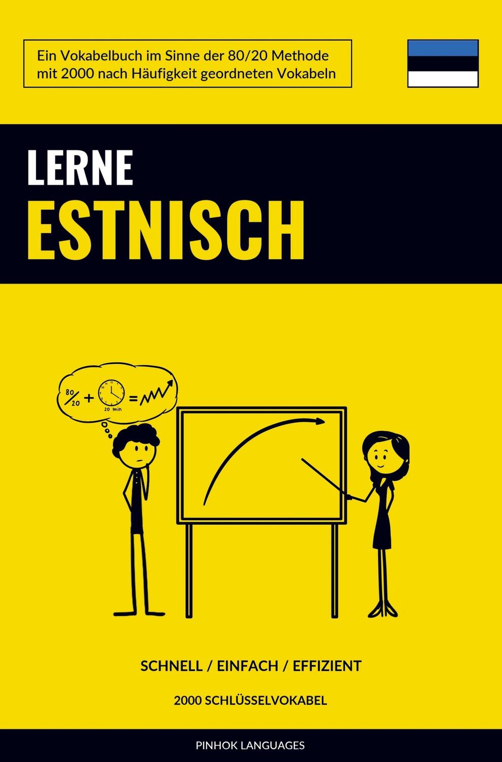 Cover: 9789403661346 | Lerne Estnisch - Schnell / Einfach / Effizient | 2000 Schlüsselvokabel
