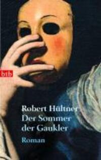 Cover: 9783442740123 | Der Sommer der Gaukler | Roman | Robert Hültner | Taschenbuch | 224 S.