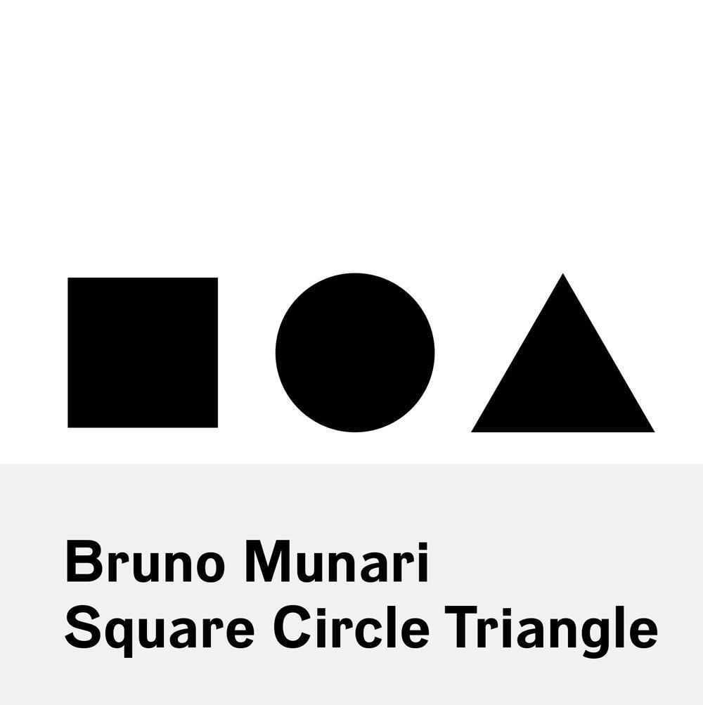 Cover: 9781616894122 | Bruno Munari: Square, Circle, Triangle | Square, Circle, Triangle