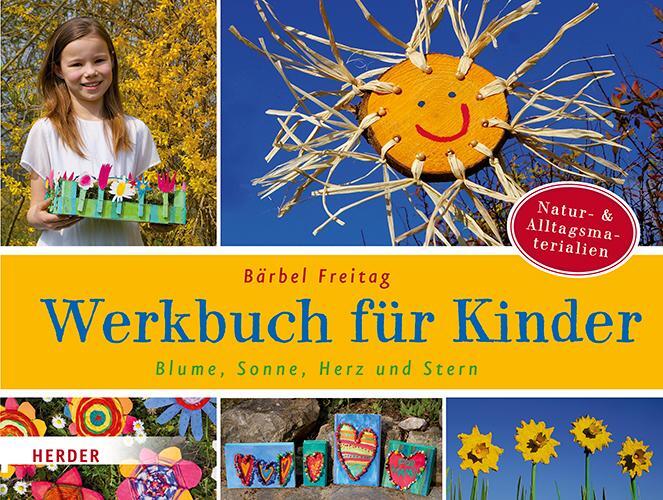 Cover: 9783451389450 | Blume, Sonne, Herz und Stern | Werkbuch für Kinder | Bärbel Freitag