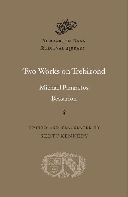 Cover: 9780674986626 | Two Works on Trebizond | Michael Panaretos (u. a.) | Buch | Englisch