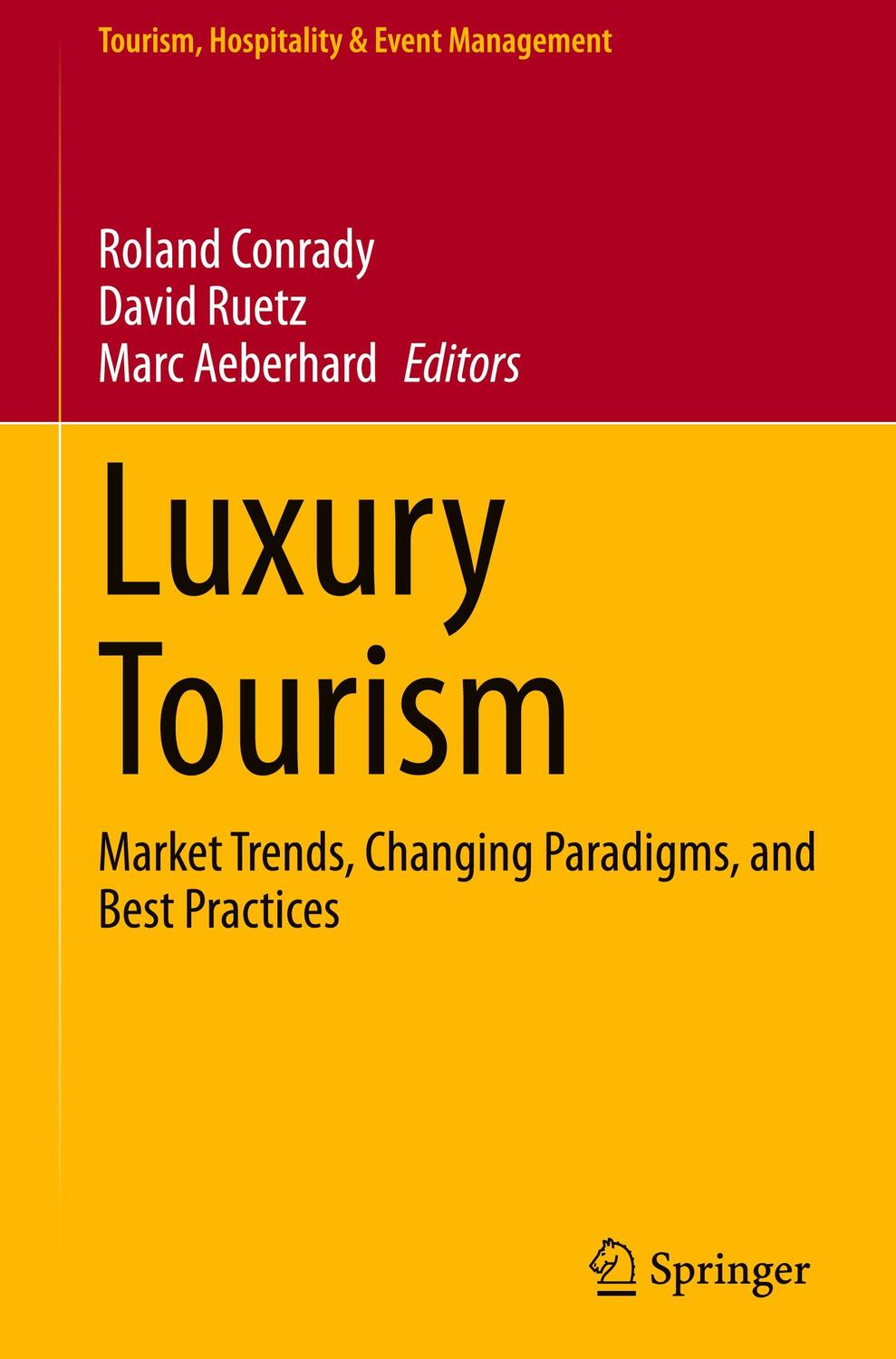 Cover: 9783030598921 | Luxury Tourism | Market Trends, Changing Paradigms, and Best Practices