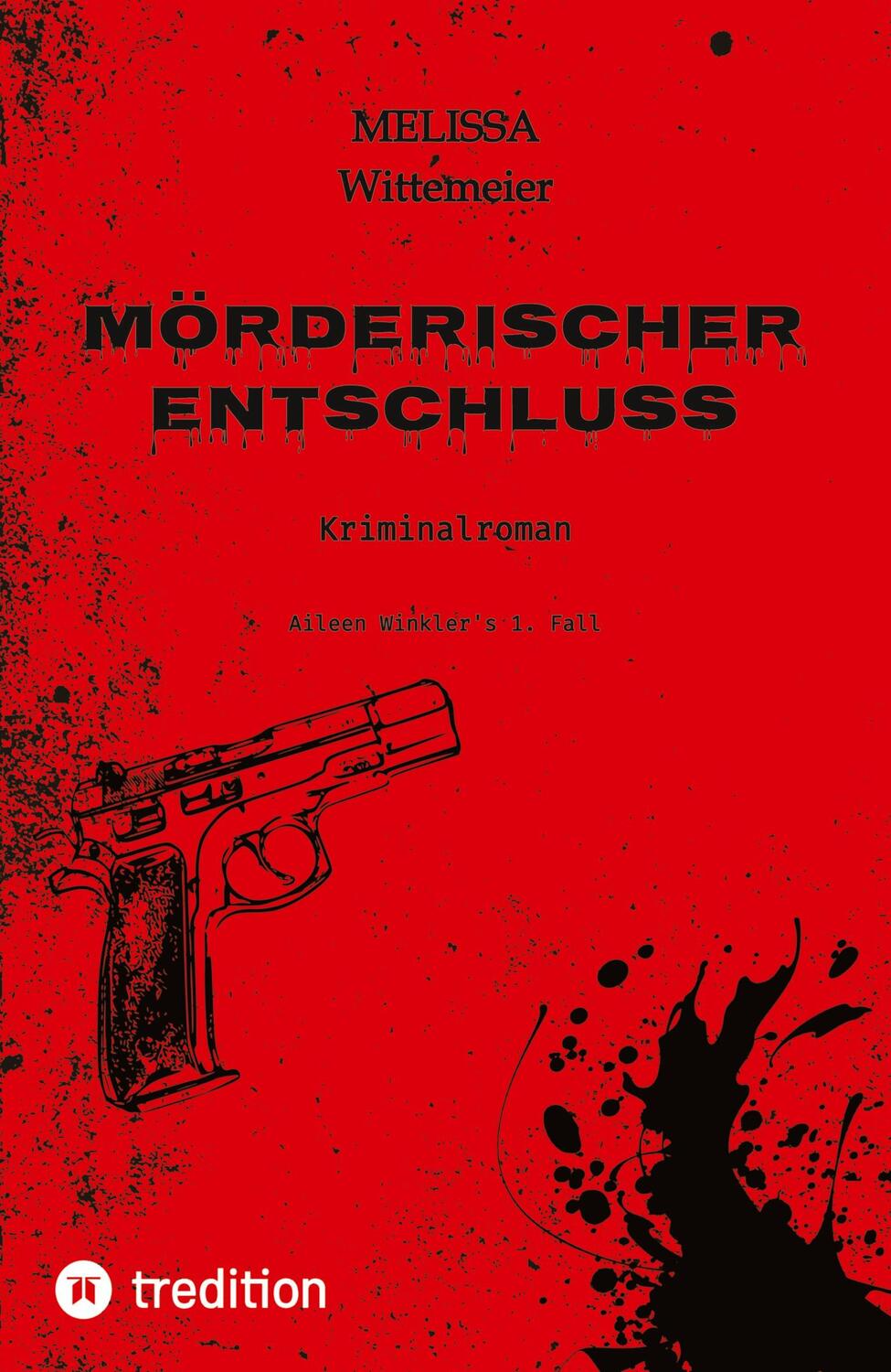 Cover: 9783347489578 | Mörderischer Entschluss | Melissa Wittemeier | Taschenbuch | Paperback