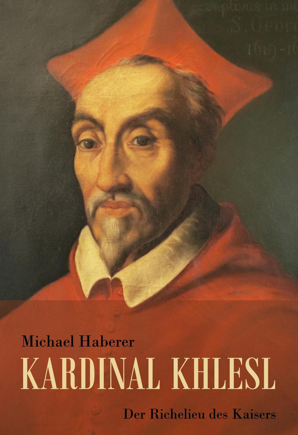 Cover: 9783754303153 | Kardinal Khlesl | Der Richelieu des Kaisers | Michael Haberer | Buch
