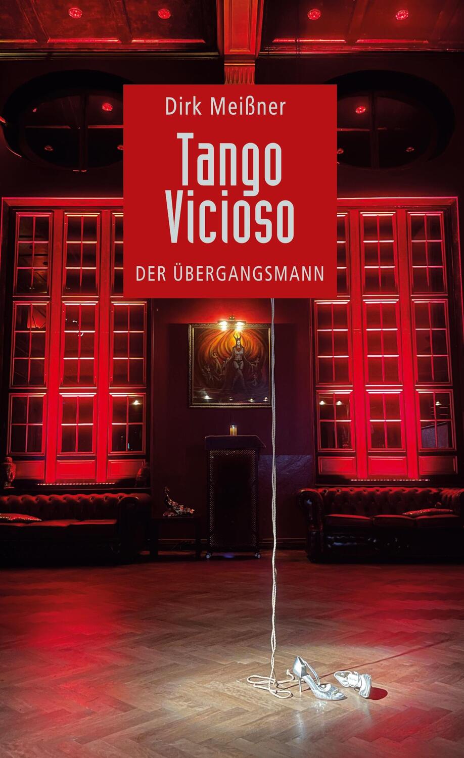 Cover: 9783758339431 | Tango Vicioso | Der Übergangsmann | Dirk Meißner | Buch | Deutsch