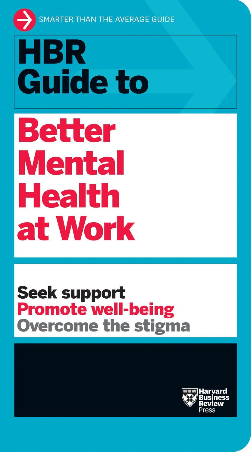 Cover: 9781647823269 | HBR Guide to Better Mental Health at Work (HBR Guide Series) | Review