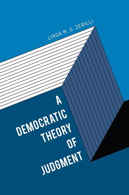 Cover: 9780226397986 | A Democratic Theory of Judgment | Linda M. G. Zerilli | Taschenbuch