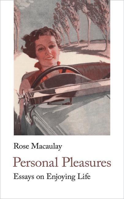 Cover: 9781912766505 | Personal Pleasures | Essays on Enjoying Life | Rose Macaulay | Buch