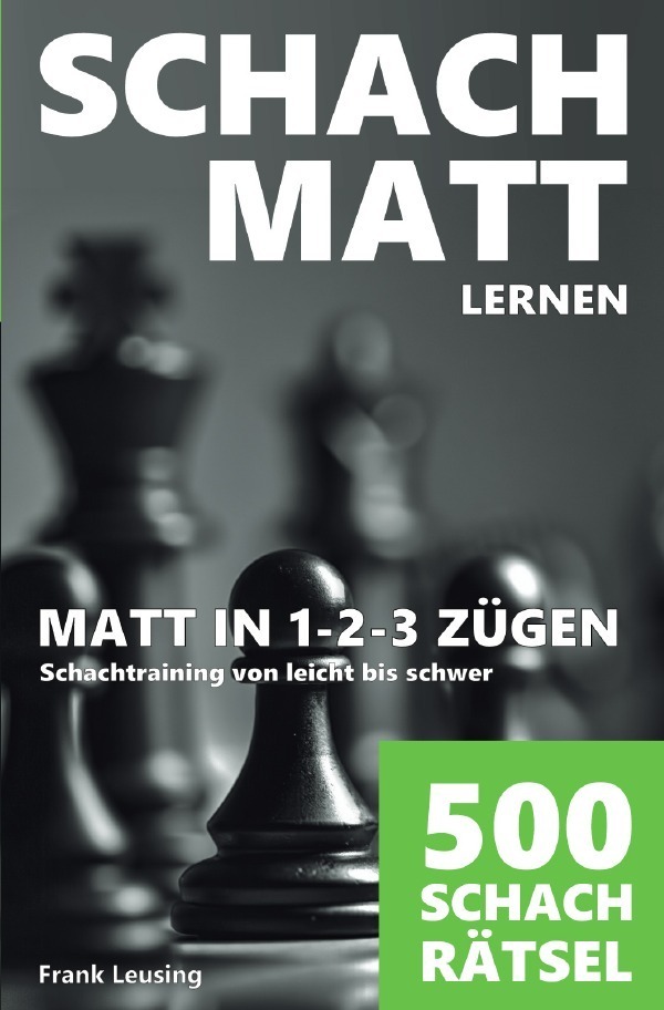 Cover: 9783757534929 | Schachmatt lernen, Matt in 1-2-3 Zügen | Frank Leusing | Taschenbuch