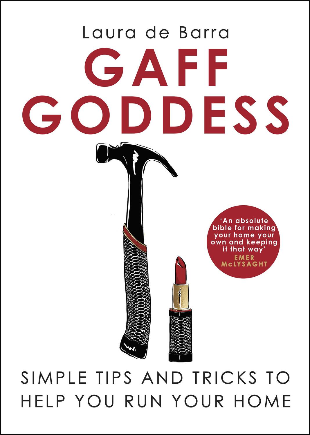 Cover: 9781848272620 | Gaff Goddess | Simple Tips and Tricks to Help You Run Your Home | Buch