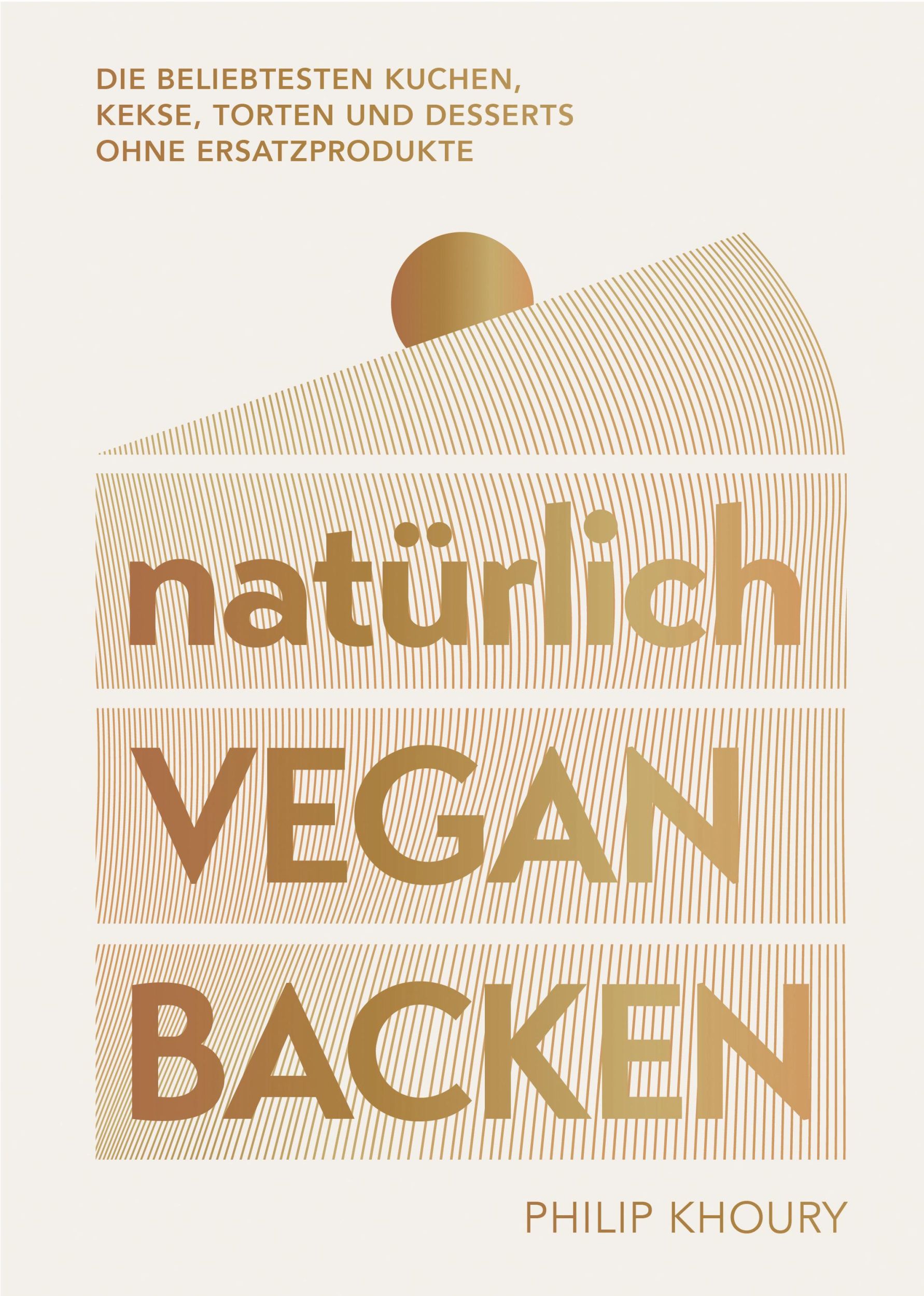 Cover: 9783517103174 | natürlich vegan backen | Philip Khoury | Buch | 256 S. | Deutsch