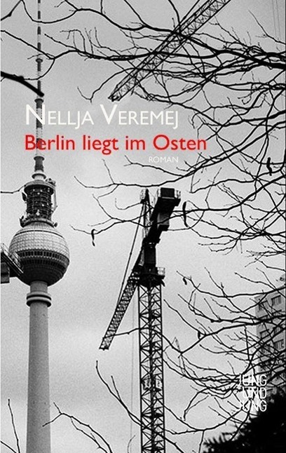 Cover: 9783990270318 | Berlin liegt im Osten | Roman | Nellja Veremej | Buch | 318 S. | 2013