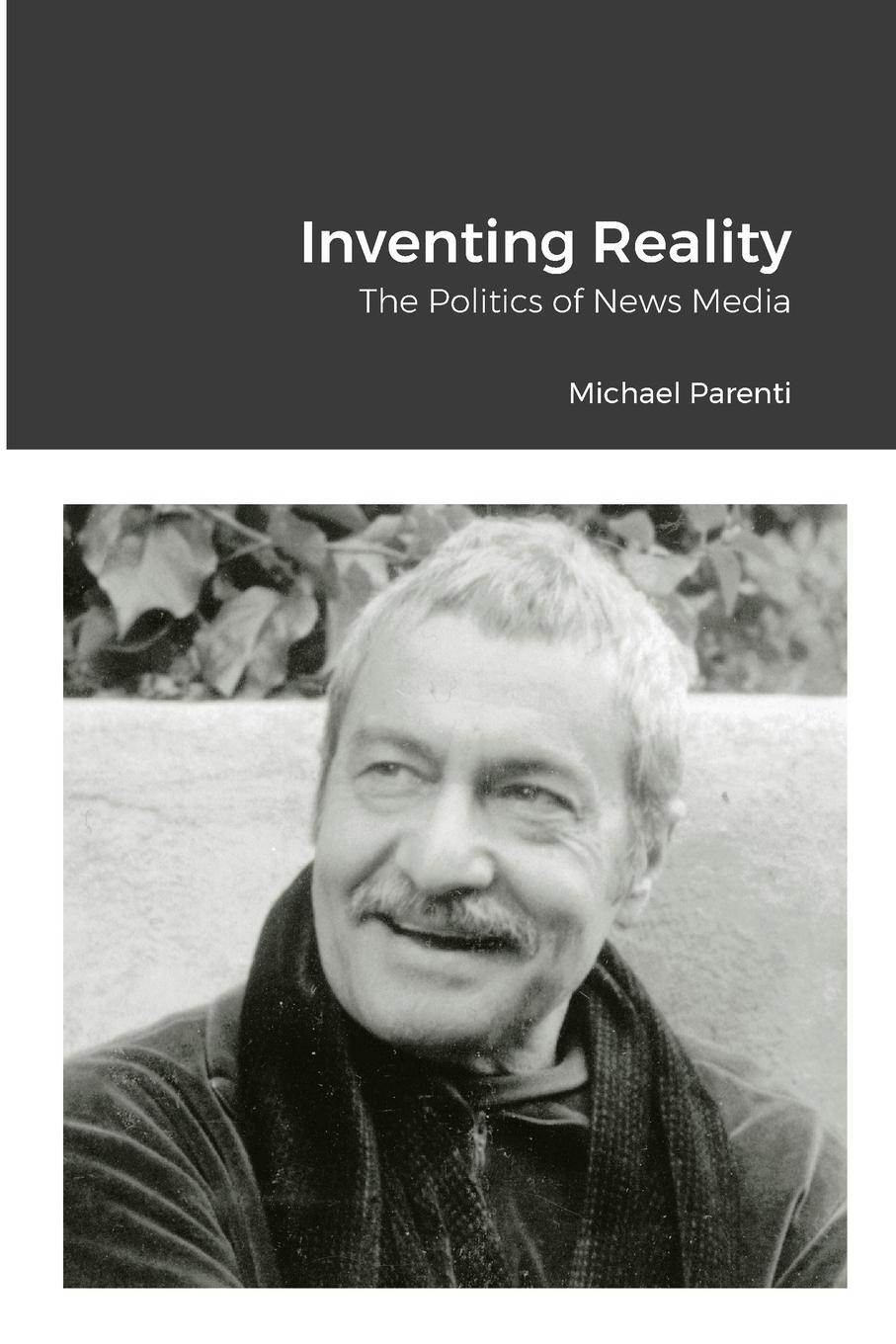 Cover: 9781471731822 | Inventing Reality | The Politics of News Media | Michael Parenti