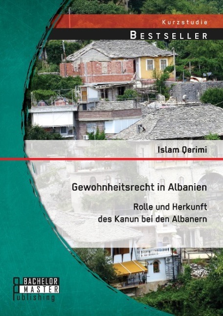 Cover: 9783958200074 | Gewohnheitsrecht in Albanien: Rolle und Herkunft des Kanun bei den...