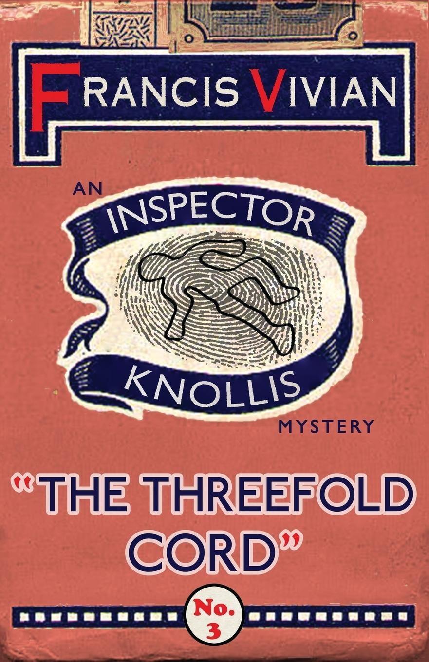 Cover: 9781912574315 | The Threefold Cord | An Inspector Knollis Mystery | Francis Vivian