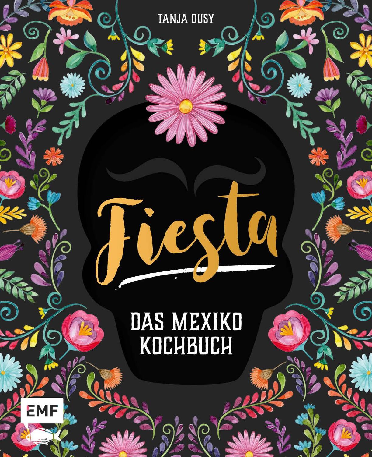 Cover: 9783960930686 | Fiesta - Das Mexiko-Kochbuch | Tanja Dusy | Buch | Deutsch | 2018