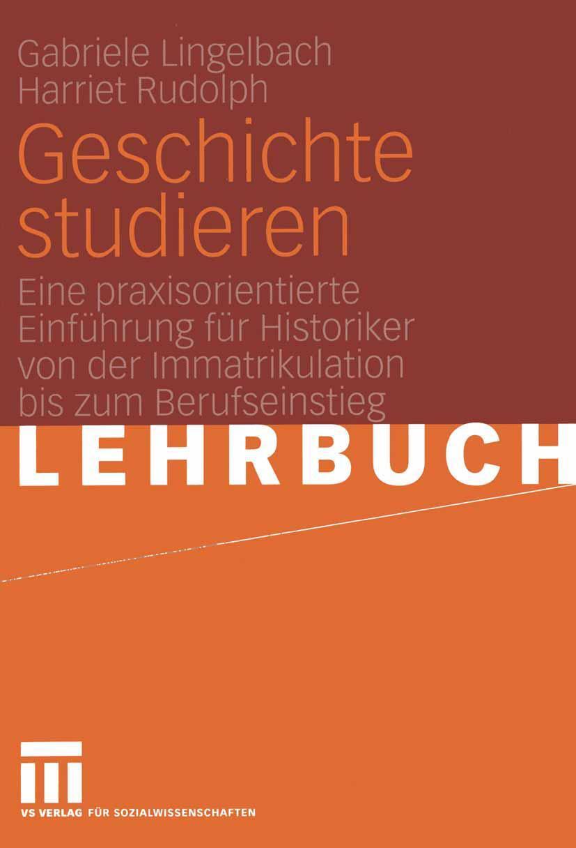 Cover: 9783531145570 | Geschichte studieren | Lingelbach Gabriele (u. a.) | Taschenbuch