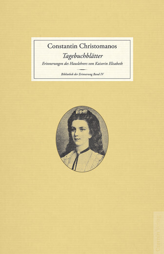 Cover: 9783707601787 | Tagebuchblätter | Erinnerungen des Hauslehrers von Kaiserin Elisabeth