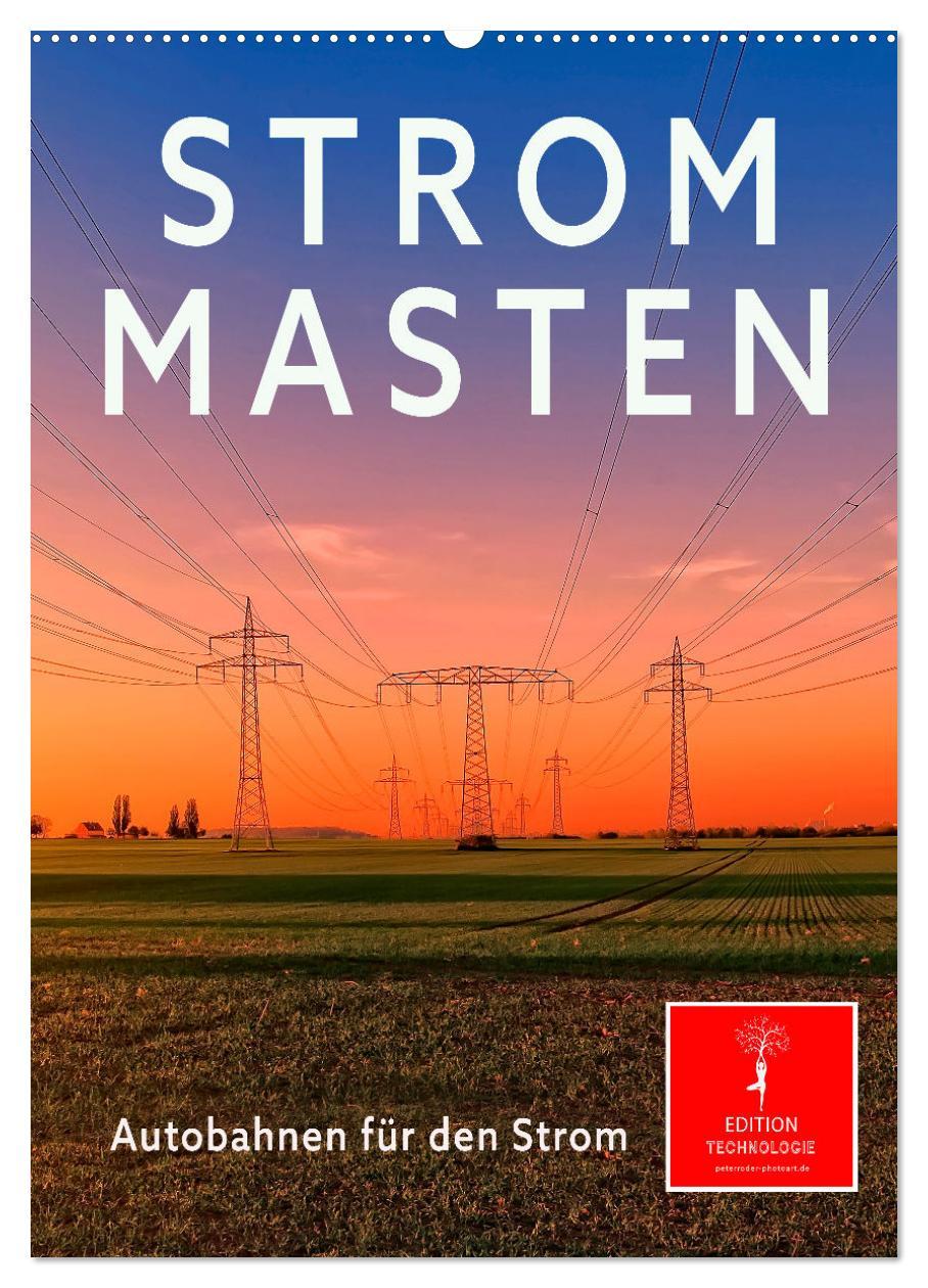 Cover: 9783435904976 | Strommasten - Autobahnen für den Strom (Wandkalender 2025 DIN A2...