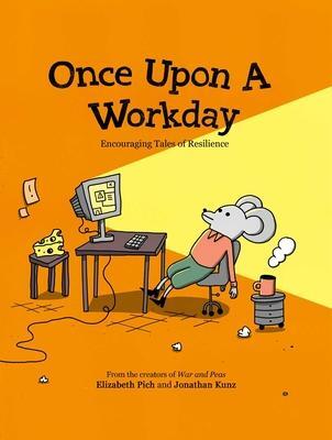 Cover: 9781524882389 | Once Upon a Workday | Encouraging Tales of Resilience | Pich (u. a.)