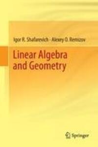 Cover: 9783642309939 | Linear Algebra and Geometry | Igor R. Shafarevich (u. a.) | Buch