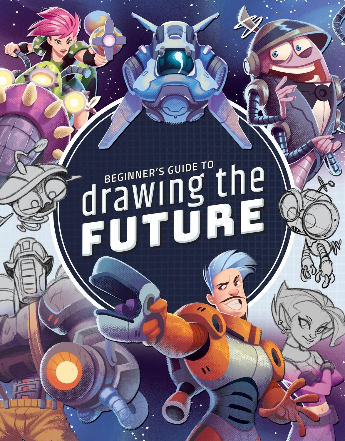 Cover: 9781912843541 | Beginner's Guide to Drawing the Future | 3DTOTAL PUBLISHING | Buch
