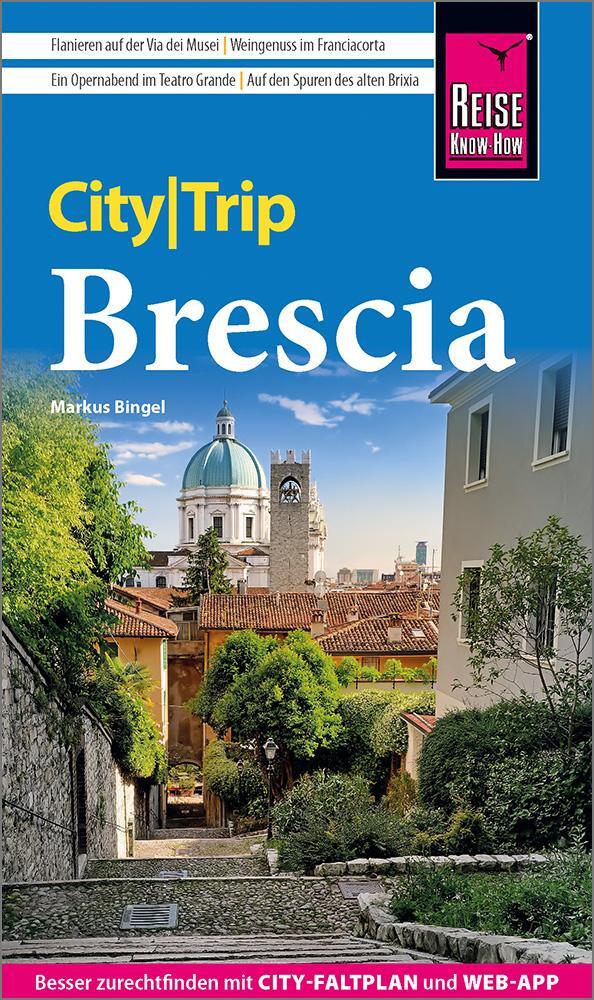 Cover: 9783831737987 | Reise Know-How CityTrip Brescia | Markus Bingel | Taschenbuch | 144 S.