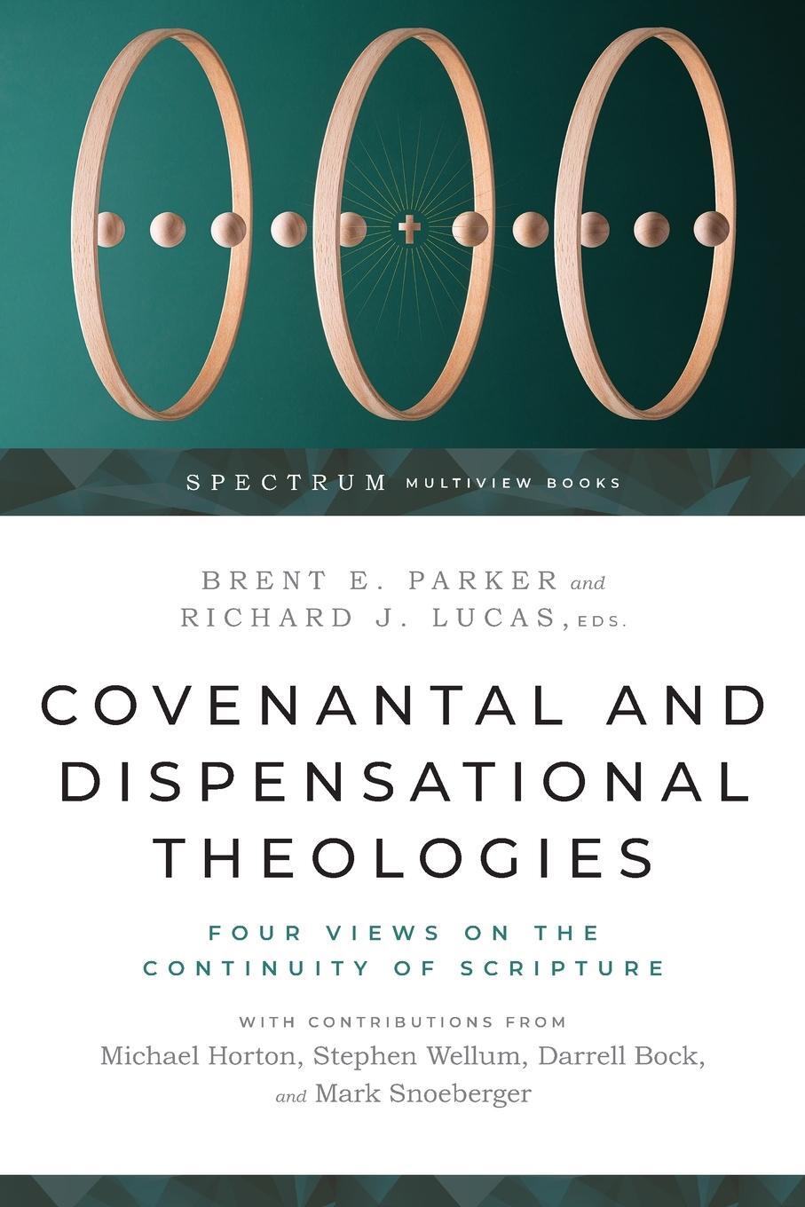 Cover: 9781514001127 | Covenantal and Dispensational Theologies | Brent E Parker | Buch