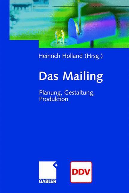 Cover: 9783409122795 | Das Mailing | Planung, Gestaltung, Produktion | Heinrich Holland | x