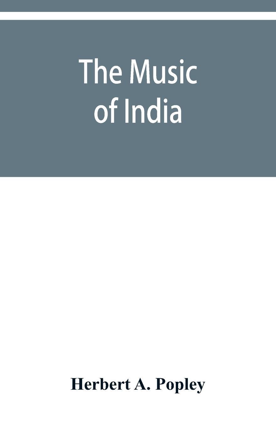 Cover: 9789353929589 | The music of India | Herbert A. Popley | Taschenbuch | Paperback