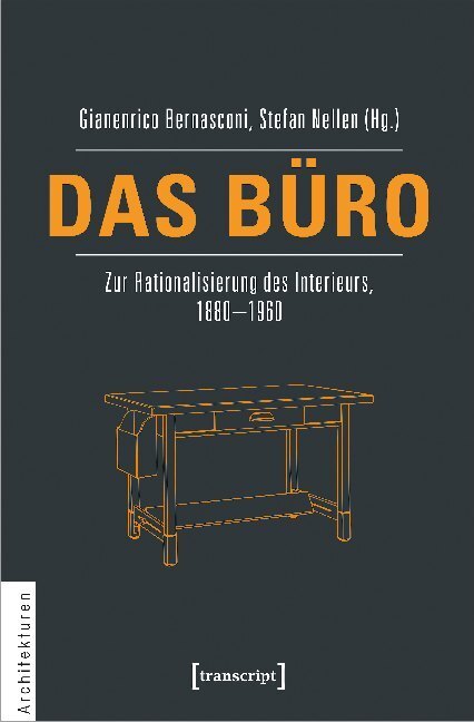 Cover: 9783837629064 | Das Büro | Zur Rationalisierung des Interieurs, 1880-1960 | Buch