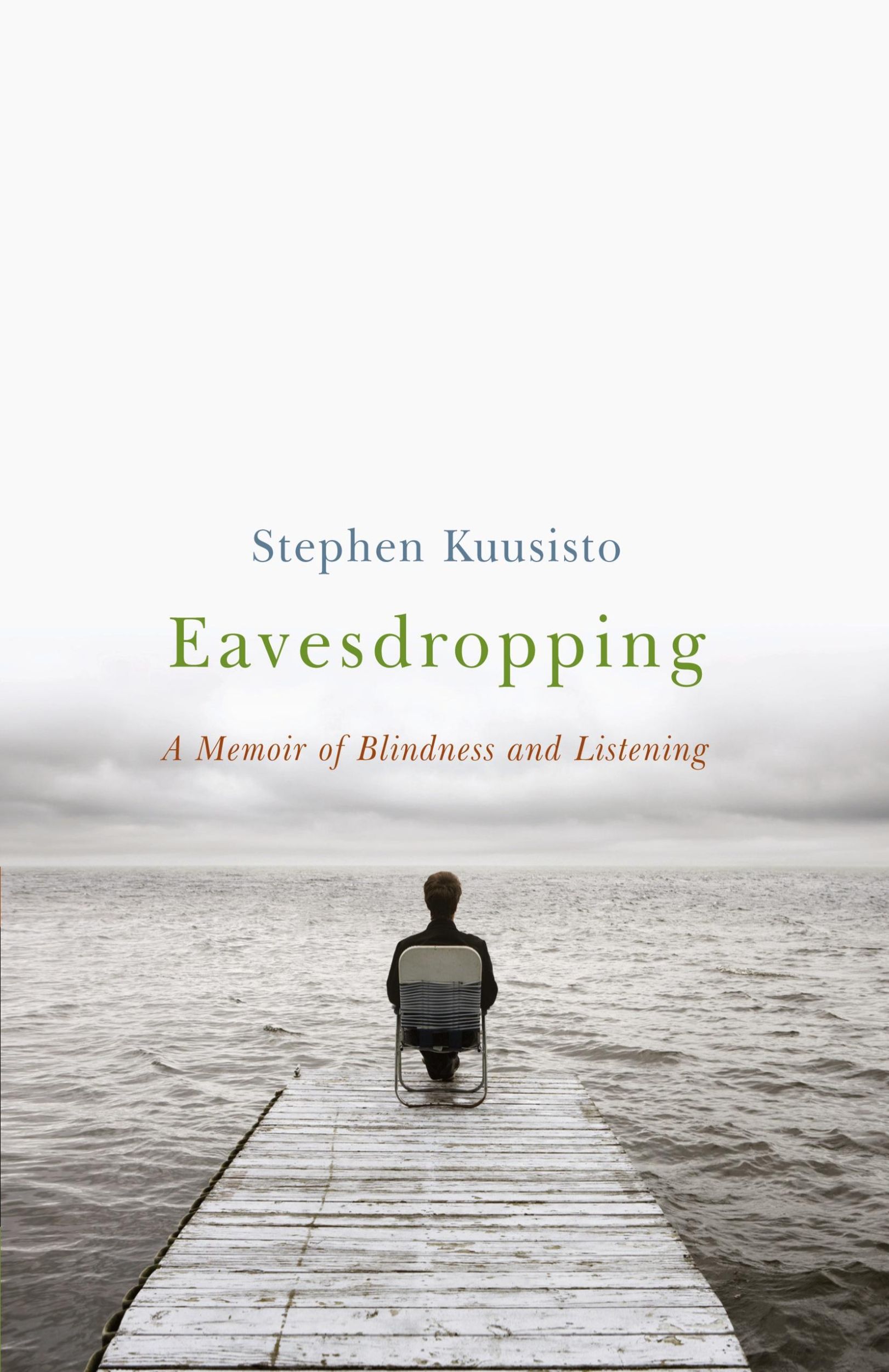 Cover: 9780393349580 | Eavesdropping | A Memoir of Blindness and Listening | Stephen Kuusisto