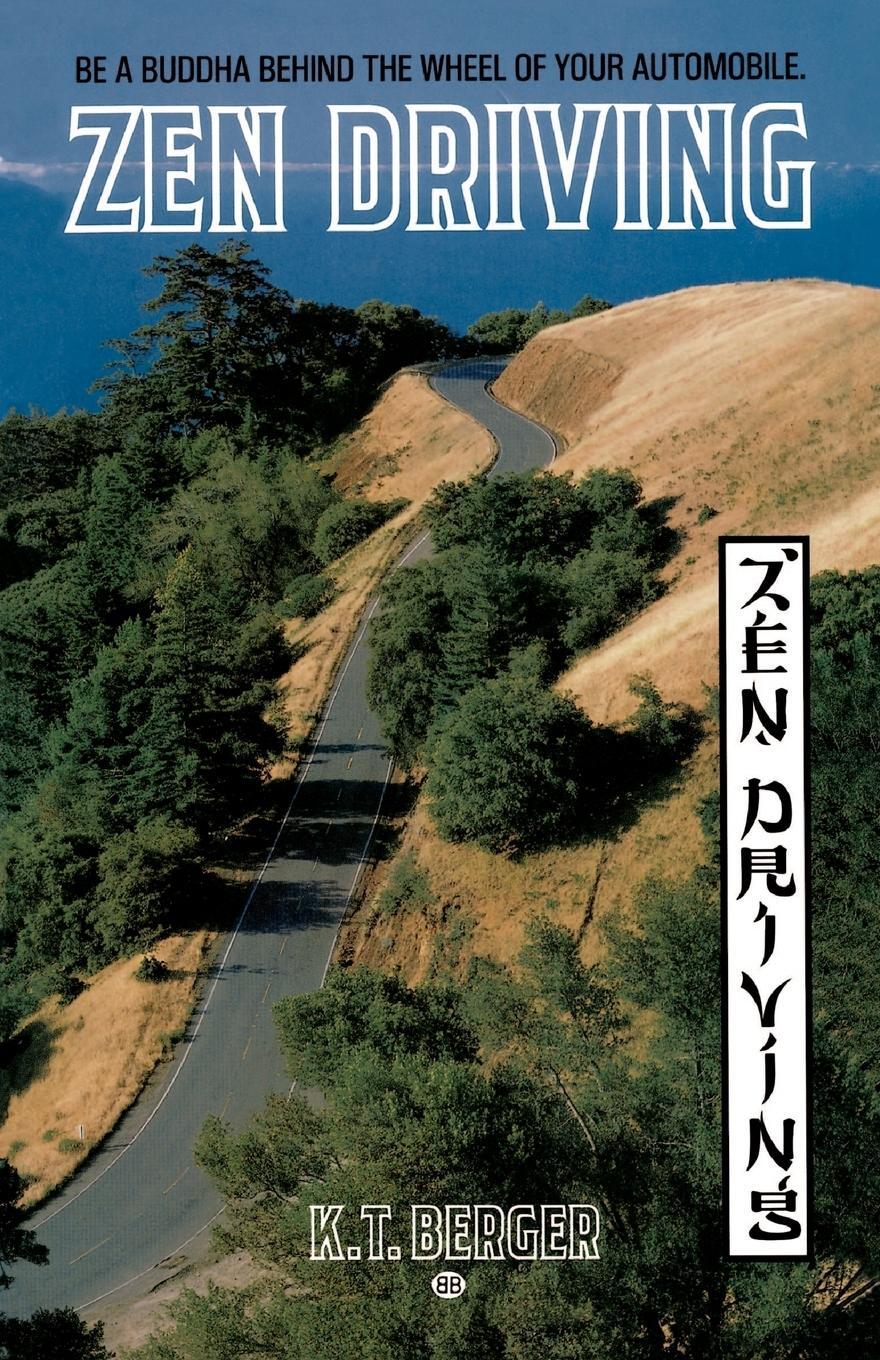 Cover: 9780345353504 | Zen Driving | K. T. Berger | Taschenbuch | Paperback | Englisch | 1988