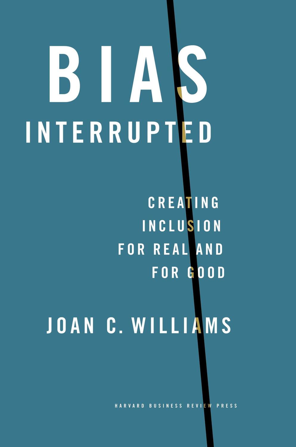 Cover: 9781647822729 | Bias Interrupted: Creating Inclusion for Real and for Good | Williams