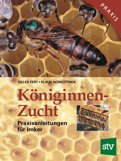 Cover: 9783702014001 | Königinnenzucht | Praxisanleitungen für den Imker | Gilles Fert | Buch