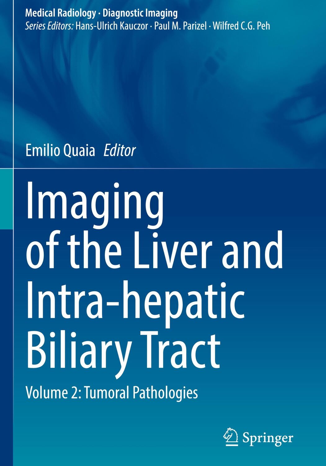 Cover: 9783030390204 | Imaging of the Liver and Intra-hepatic Biliary Tract | Emilio Quaia