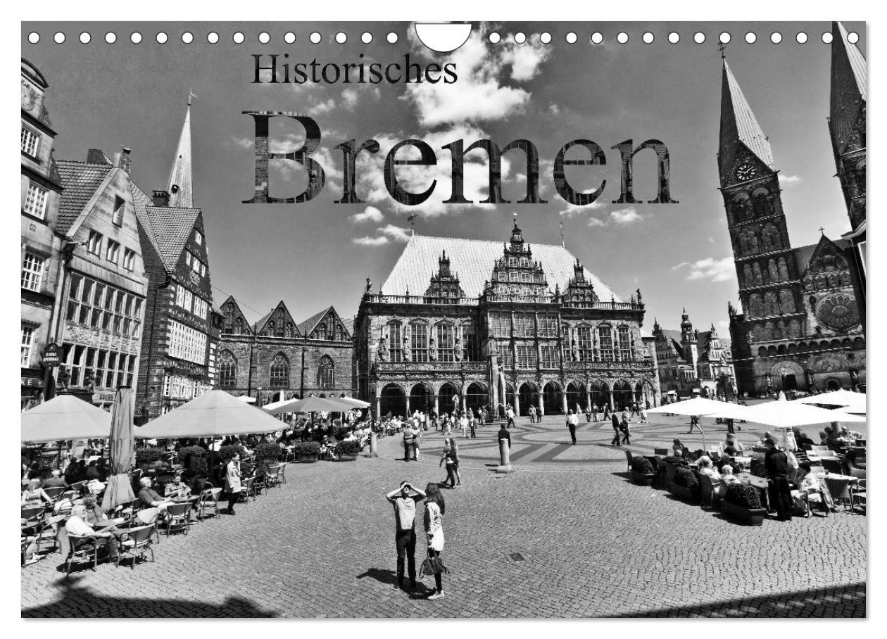 Cover: 9783435588862 | Historisches Bremen (Wandkalender 2025 DIN A4 quer), CALVENDO...