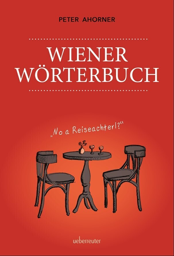Cover: 9783800077038 | Wiener Wörterbuch | Peter Ahorner | Buch | 120 S. | Deutsch | 2018