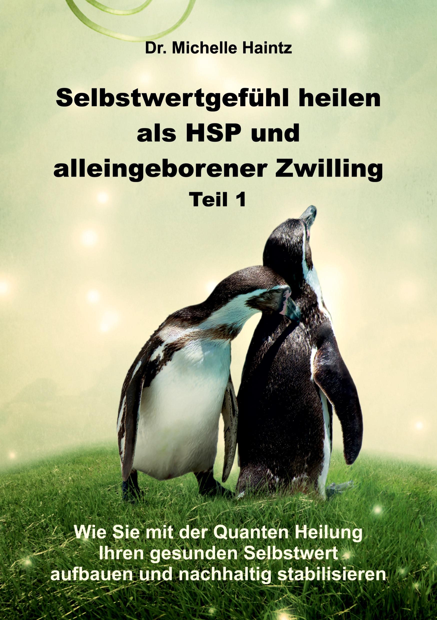 Cover: 9783967381849 | Selbstwertgefühl heilen als HSP und alleingeborener Zwilling Teil 1