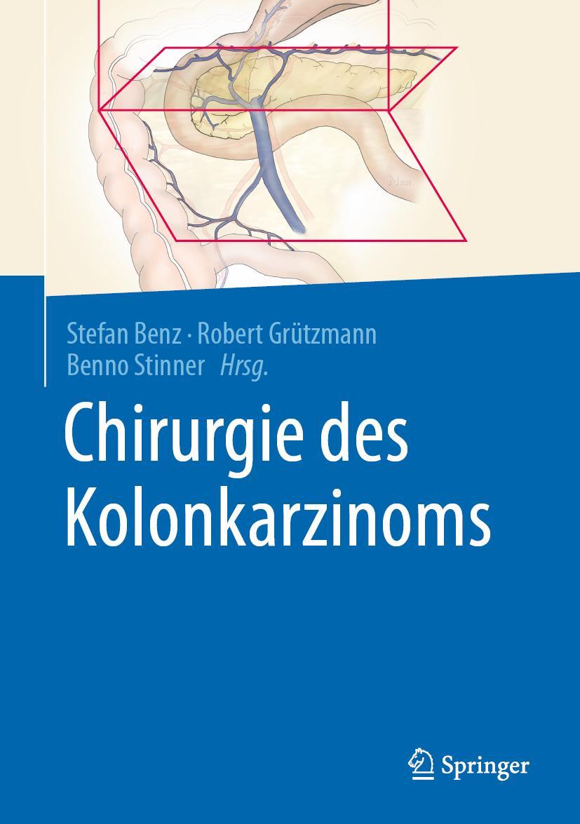 Cover: 9783662604526 | Chirurgie des Kolonkarzinoms | Stefan Benz (u. a.) | Buch | XV | 2021