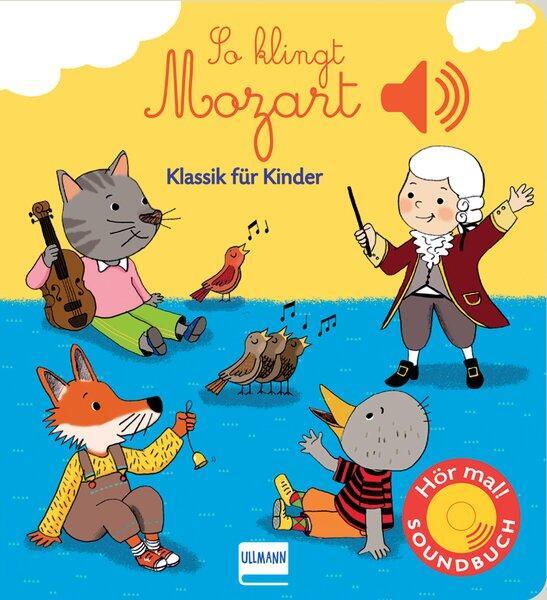 Cover: 9783741522284 | So klingt Mozart | Klassik für Kinder (Soundbuch) | Emilie Collet
