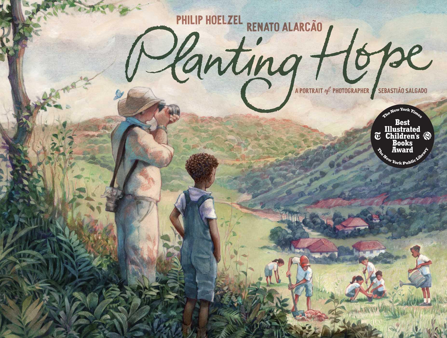 Cover: 9781534477650 | Planting Hope | A Portrait of Photographer Sebastião Salgado | Hoelzel