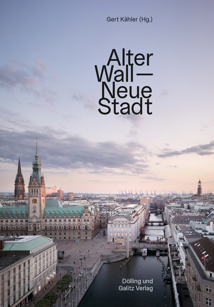 Cover: 9783862181520 | Alter Wall - Neue Stadt | Gert Kähler | Buch | 256 S. | Deutsch | 2022