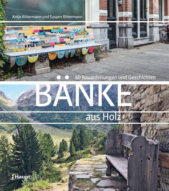 Cover: 9783258601991 | Bänke aus Holz | 60 Bauanleitungen und Geschichten | Buch | Deutsch