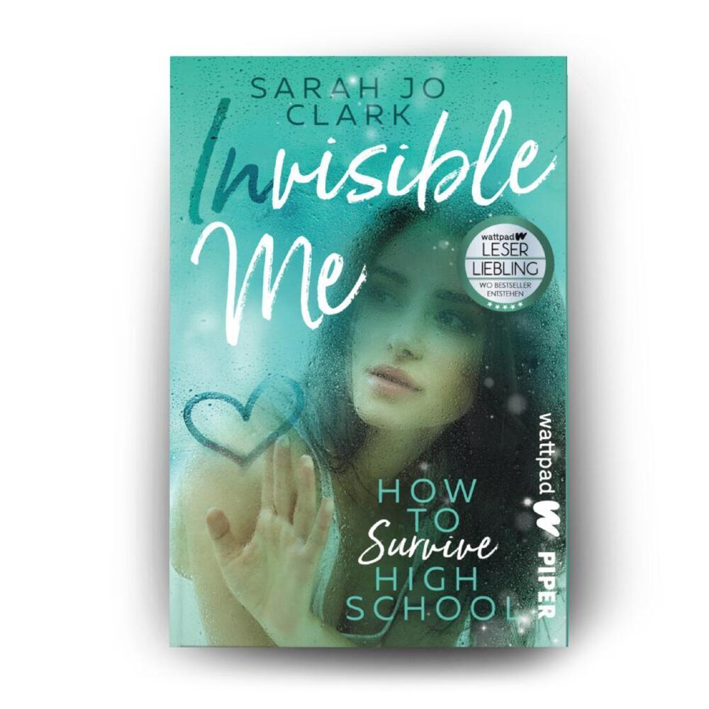 Bild: 9783492506359 | Invisible Me - How To Survive Highschool | Sarah Jo Clark | Buch