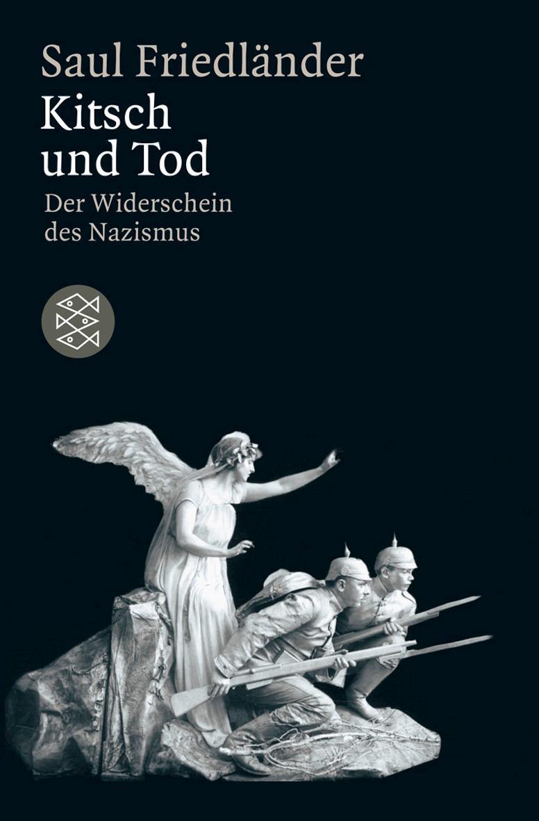 Cover: 9783596179688 | Kitsch und Tod | Der Widerschein des Nazismus | Saul Friedländer