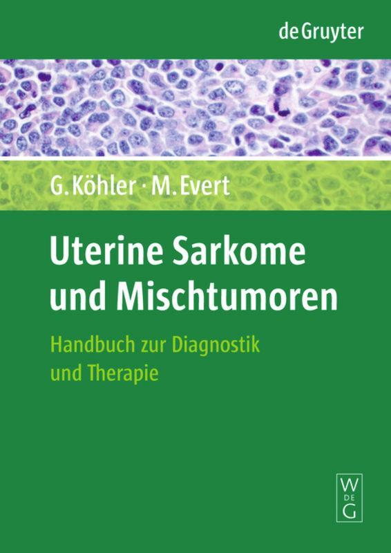Cover: 9783110213805 | Uterine Sarkome und Mischtumoren | Matthias Evert (u. a.) | Buch