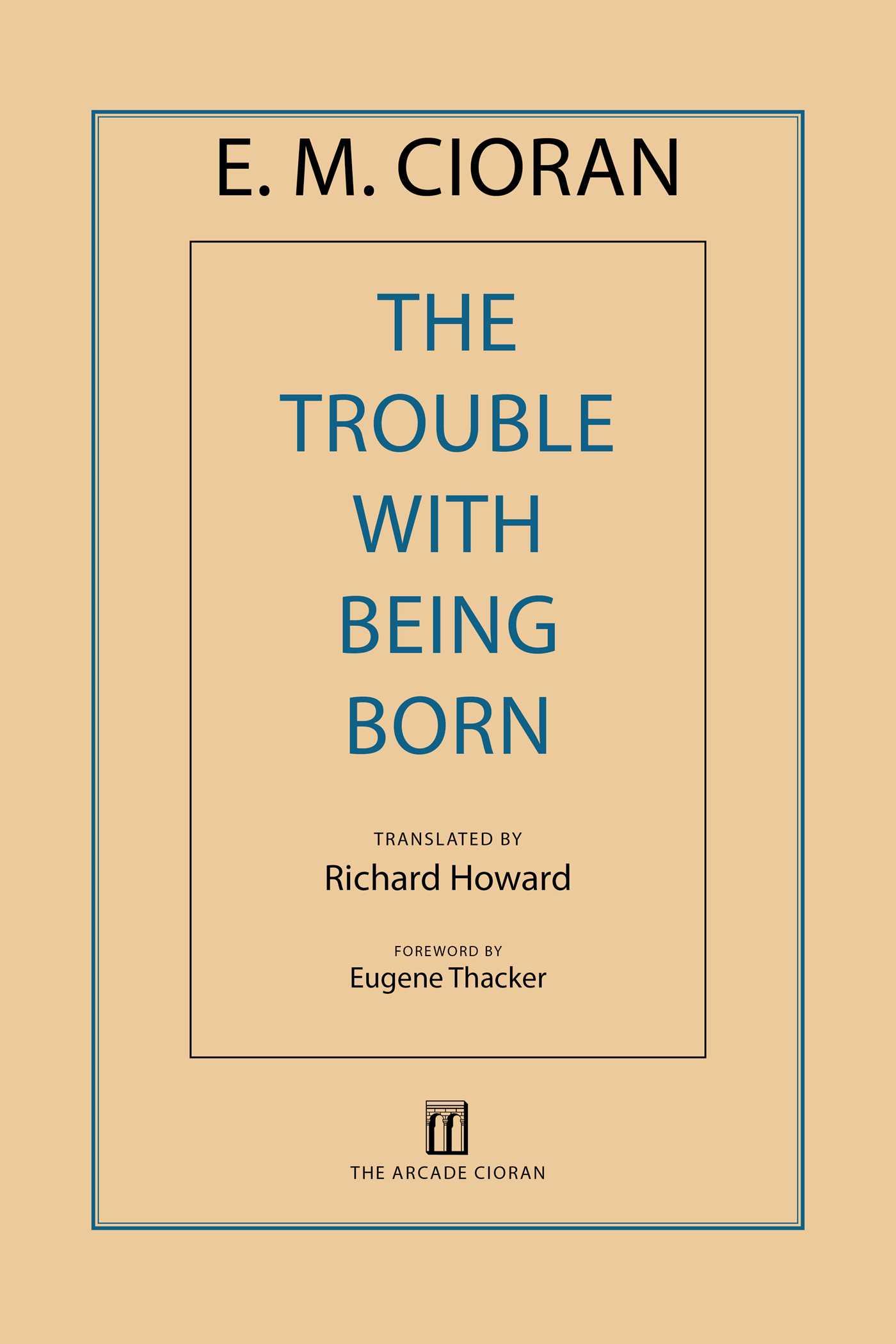 Cover: 9781611457407 | The Trouble with Being Born | E M Cioran | Taschenbuch | Englisch