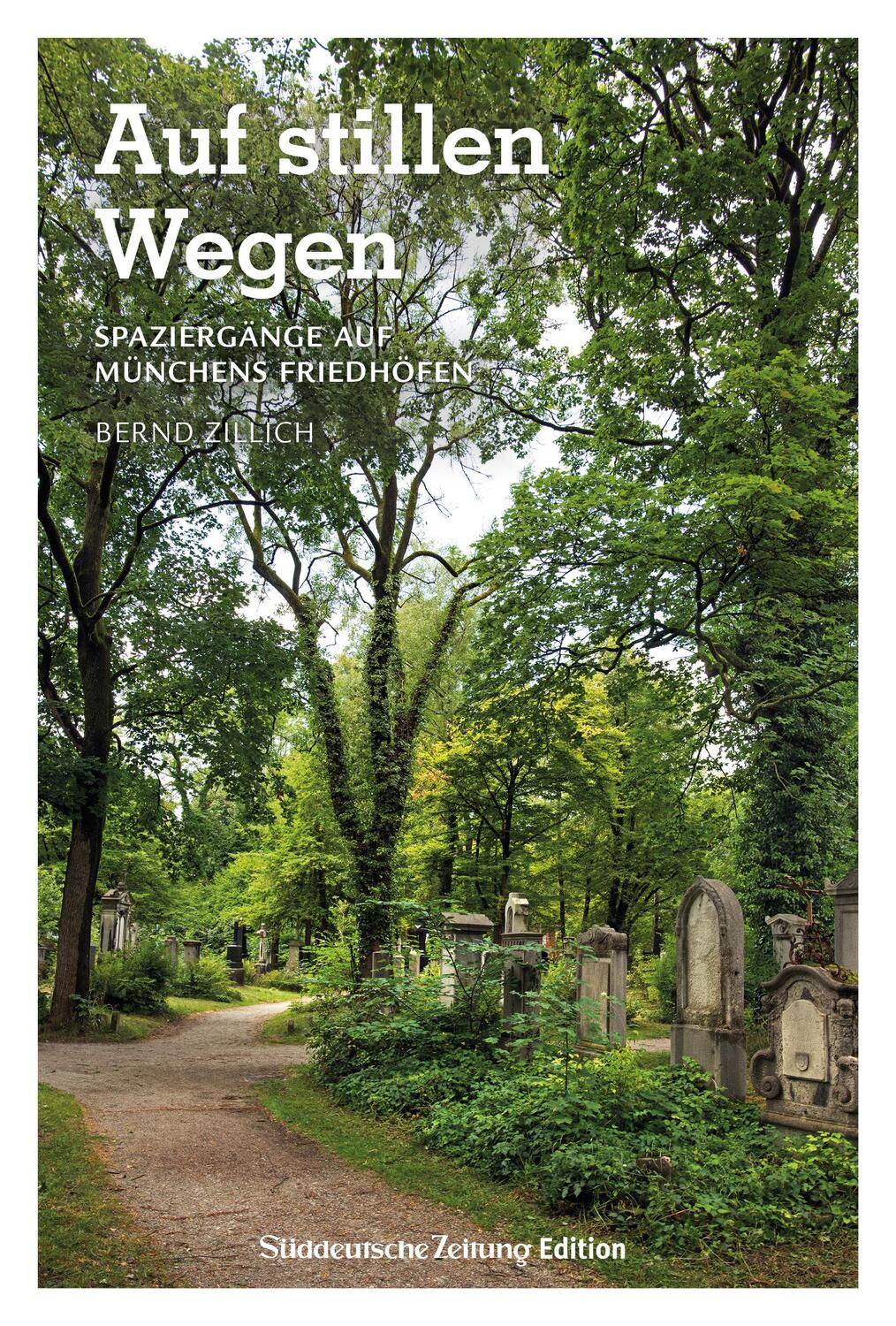 Cover: 9783734327643 | Auf stillen Wegen | Spaziergänge auf Münchens Friedhöfen | Zillich